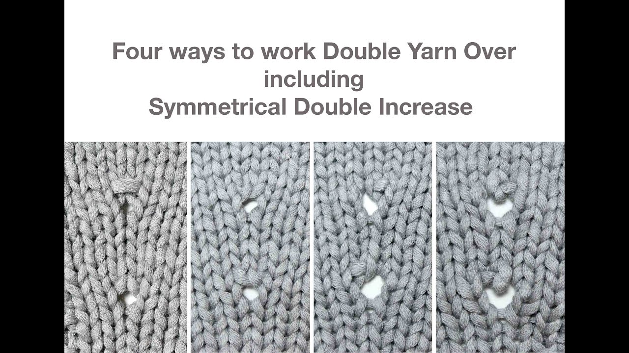 Four ways to work Double Yarn Over