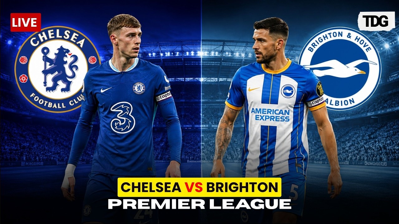 WATCH MATCH | Chelsea vs Brighton  LIVE |  PREMIER LEAGUE 2026/27