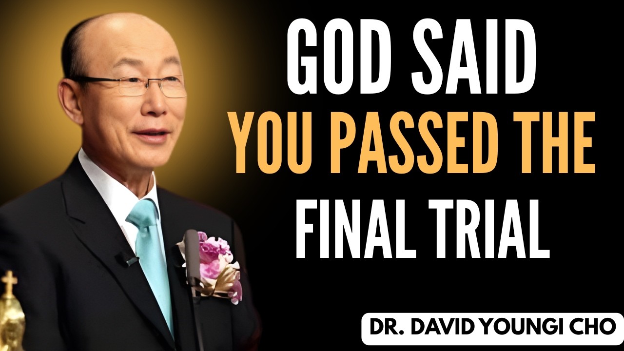 God Is About to Reward You After This Trial  David Yonggi Cho