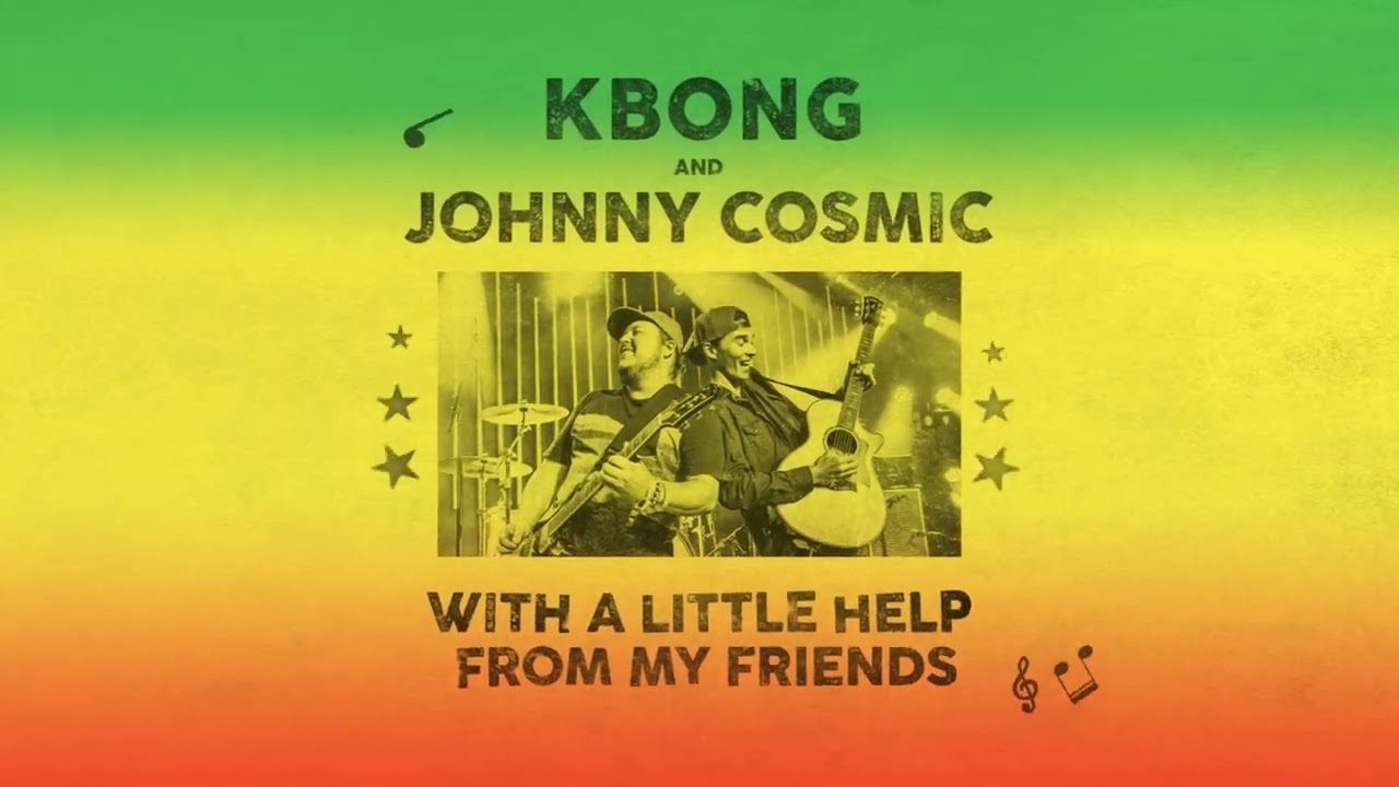 KBong & Johnny Cosmic - With A Little Help From My Friends