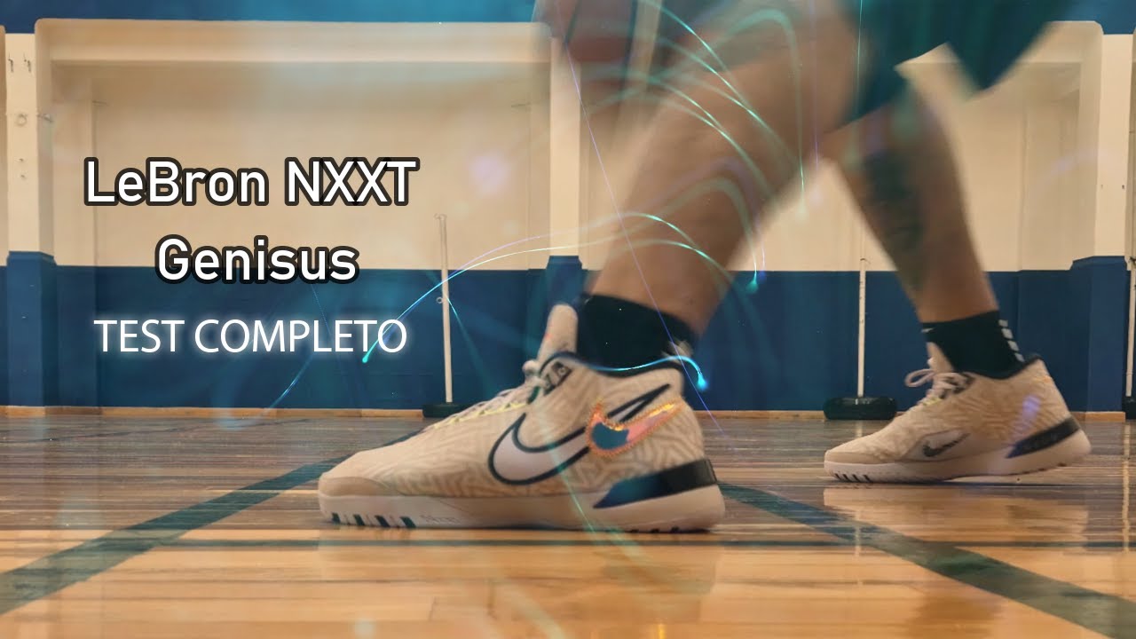 LeBron NXXT Genisus Test Completo