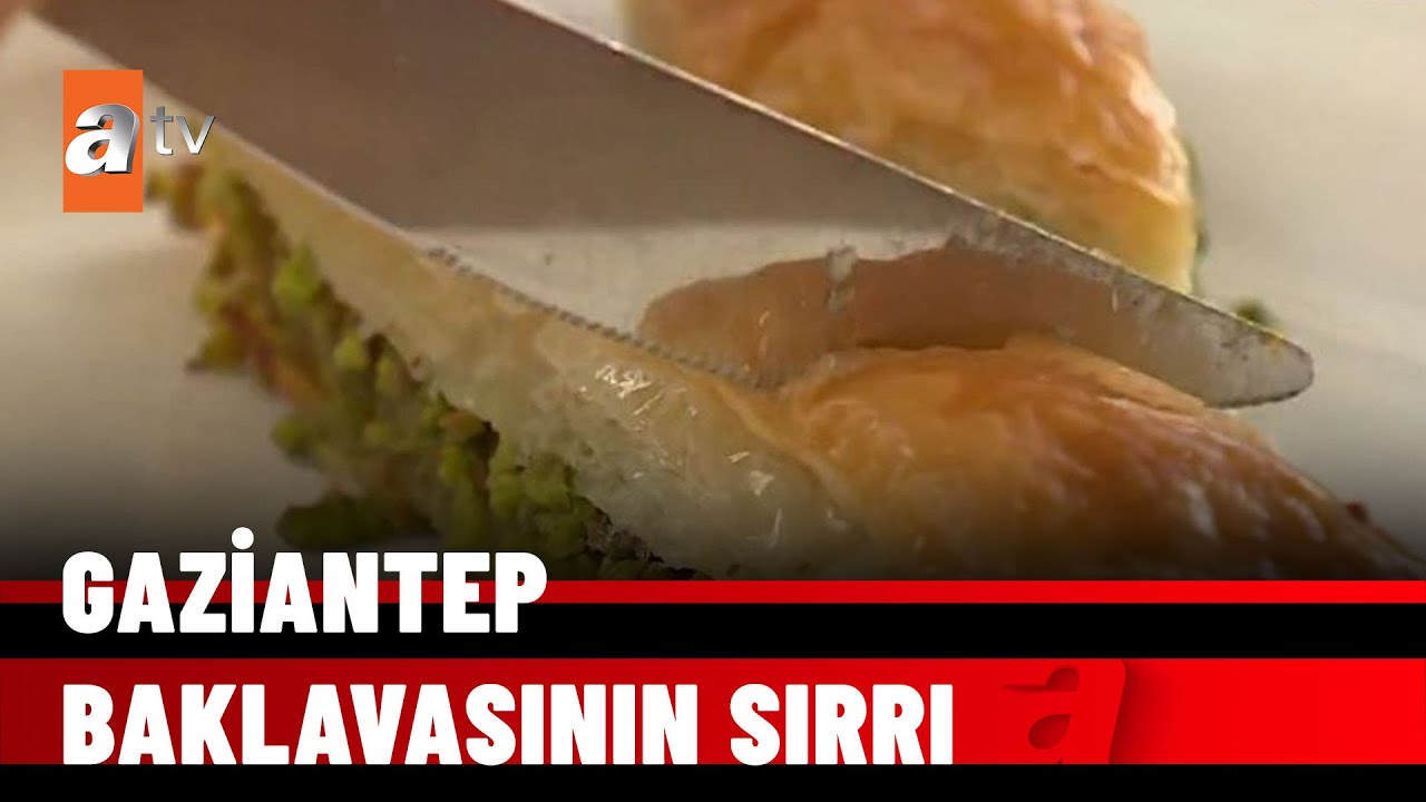 Baklava, bakır ve baharat diyarı Gaziantep…- atv Haber 4 Mayıs 2022
