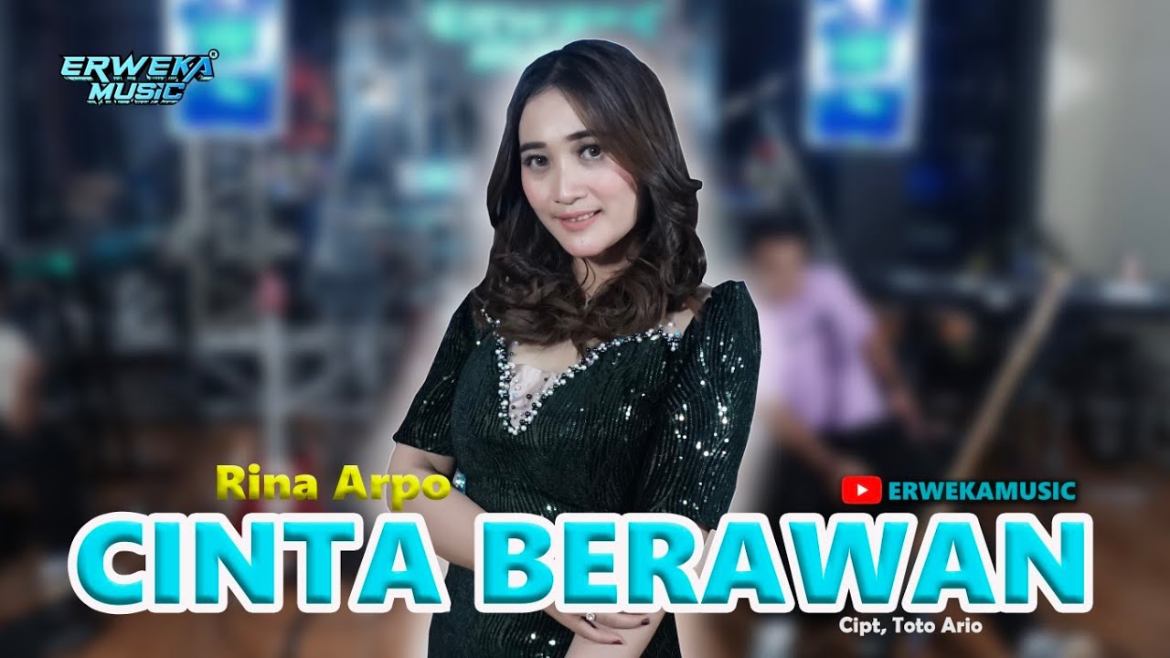 CINTA BERAWAN - RINA ARPO || ERWEKA MUSIC || RWK.IND STORE || RITA SUGIARTO