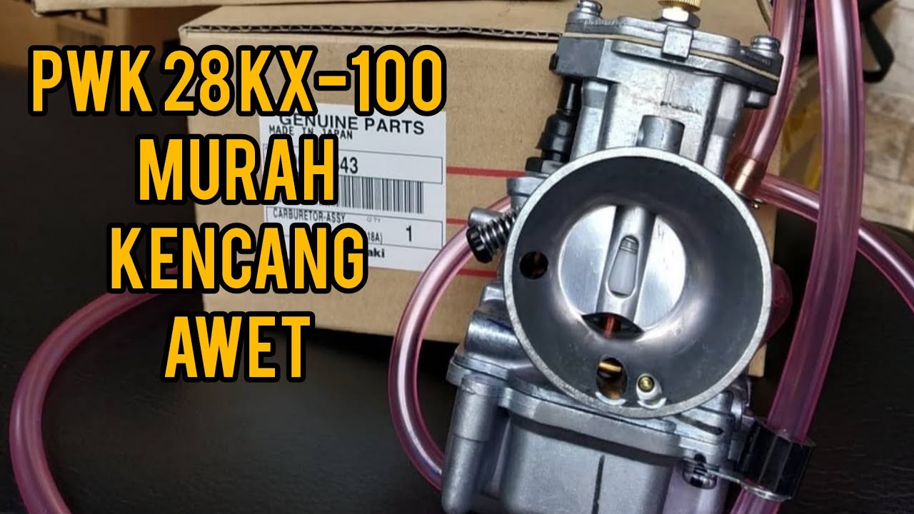 KARBURATOR PWK 28 KX 100 KENCANG, MURAH & AWET