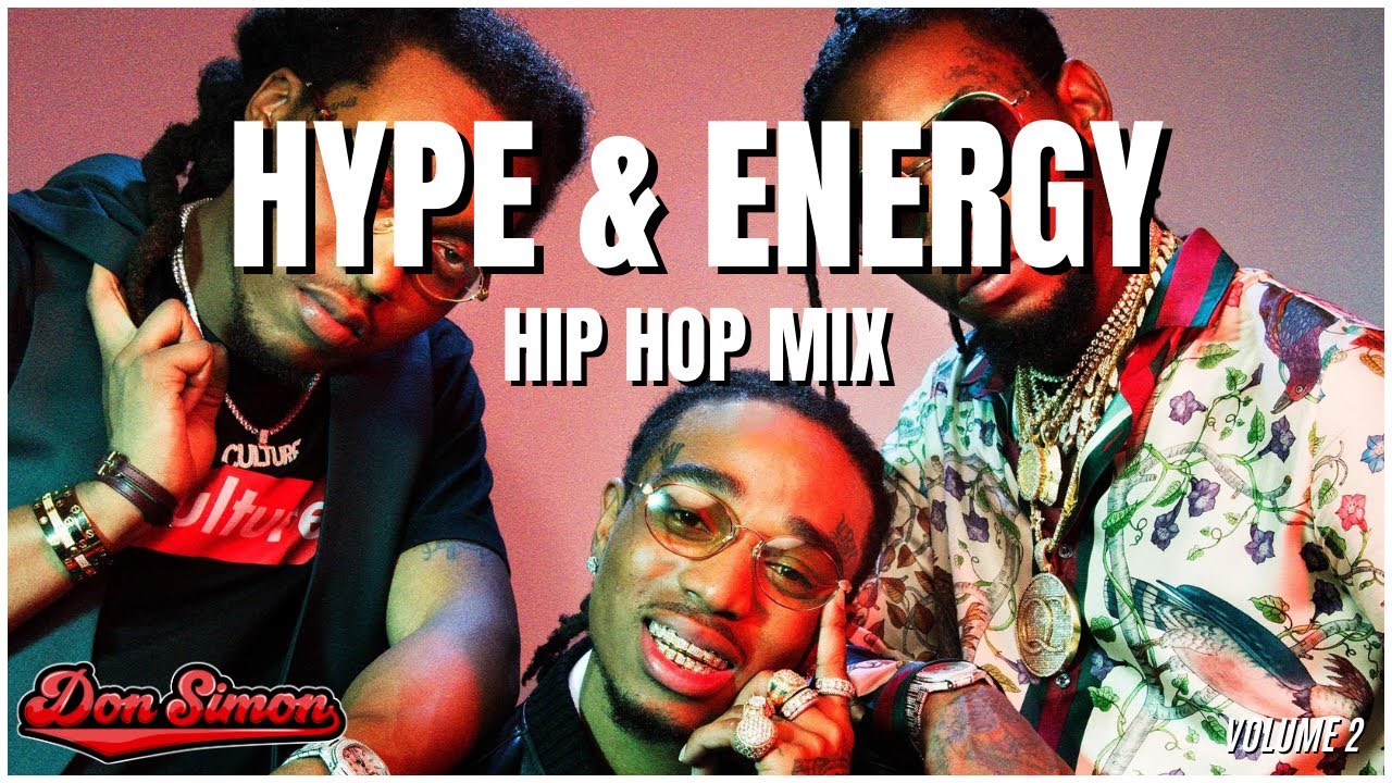 HYPE ENERGY HIP HOP MIX - by Don Simon (Migos, Drake, Offset, Future, Metro Boomin)