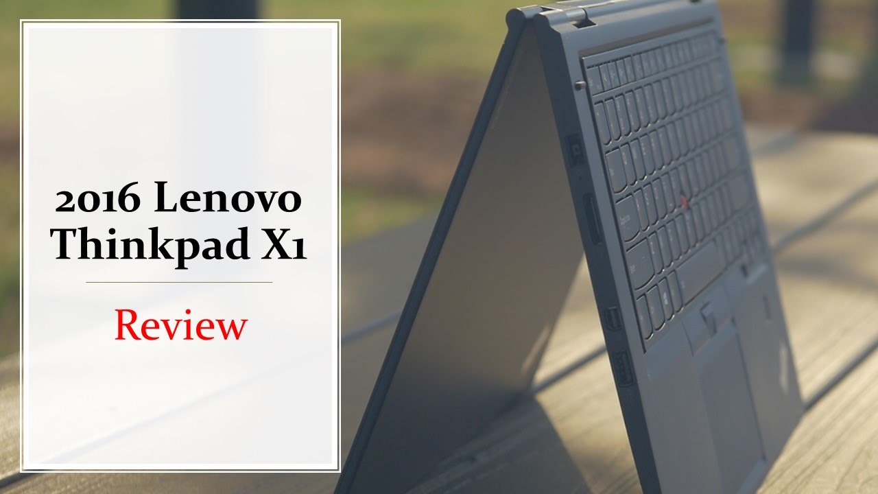 2016 Lenovo Thinkpad X1 Yoga Review