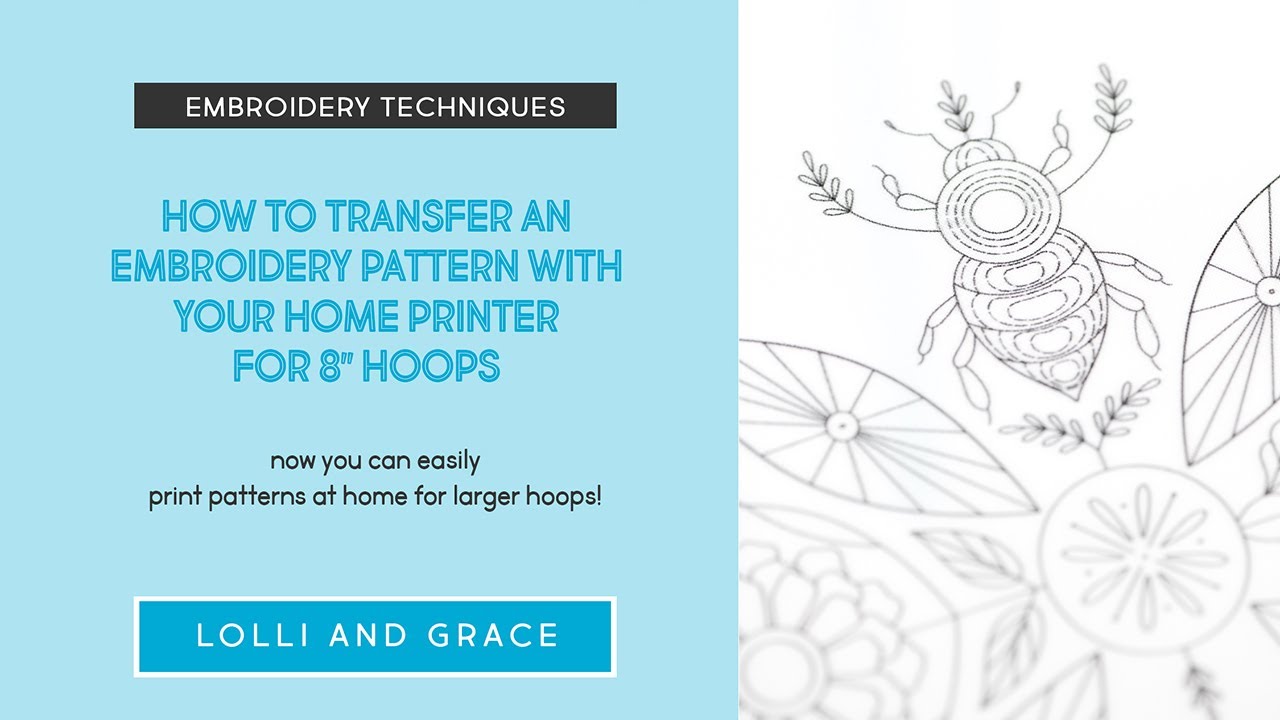 How To Transfer An Embroidery Pattern with Your Home Printer for 8 inch Hoops