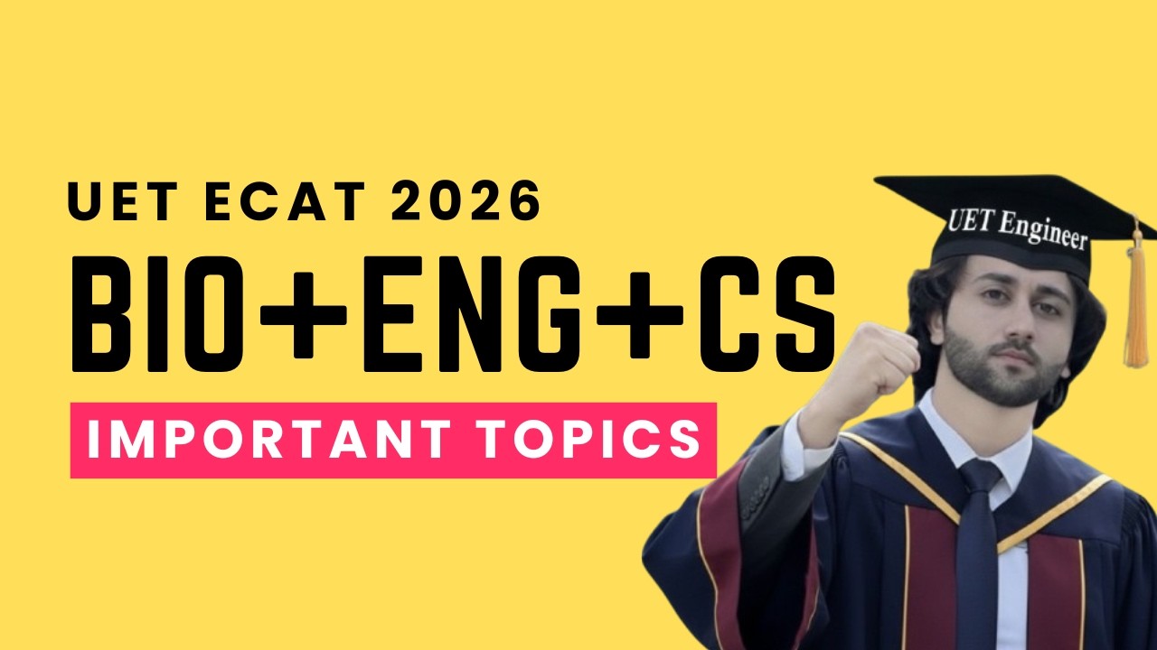 UET ECAT Computer Important Topics I UET ECAT Biology Important Topics I UET ECAT English Prep 2026
