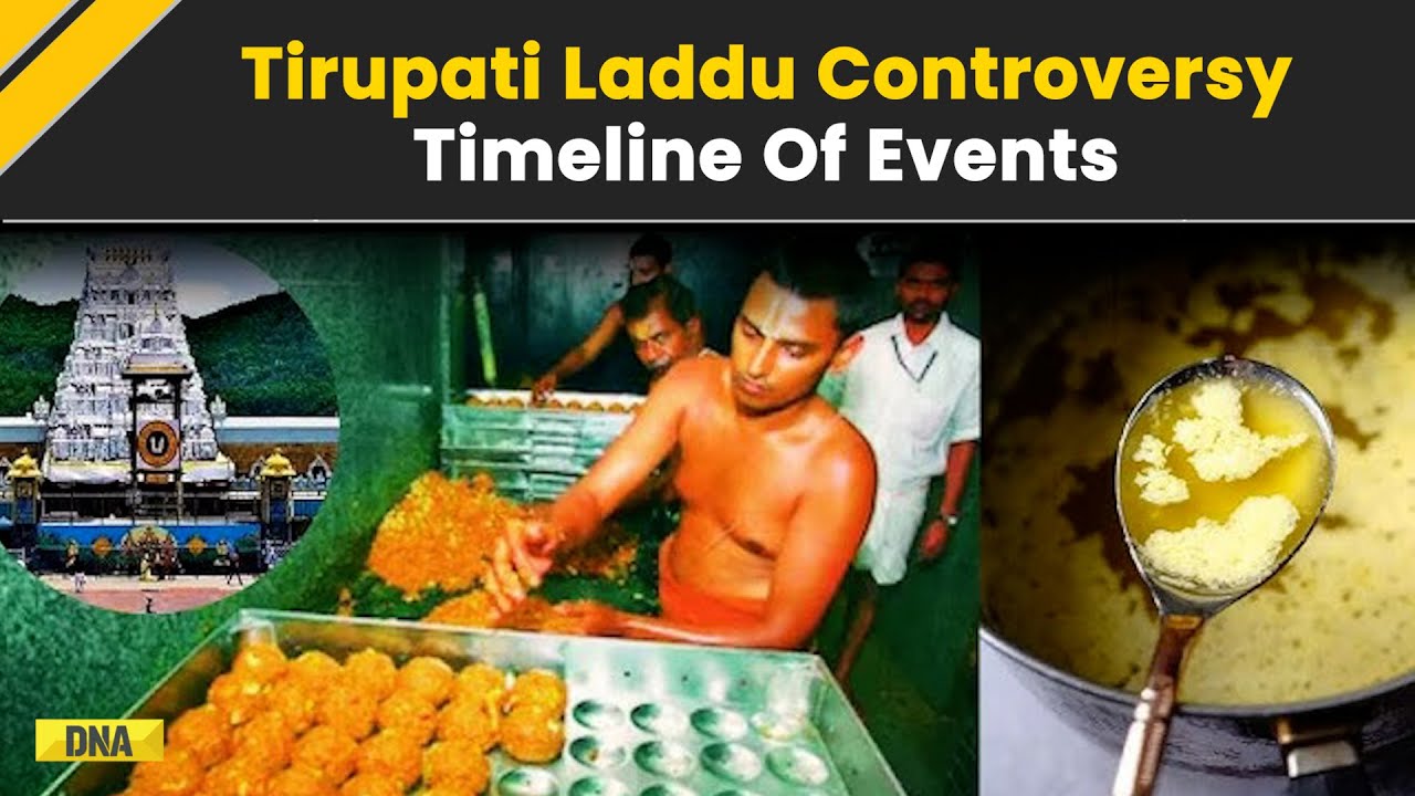 Tirupati Laddu Row: Animal Fat In Tirupati Laddu Prasadam, Know The Timeline Of Ghee Impurities