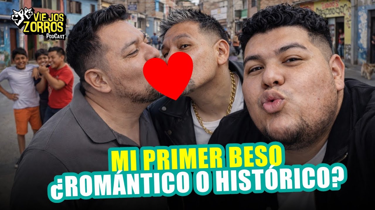 ¿RECUERDAS TU PRIMER BESO? | ¡NADA ROMÁTICO! | VIEJOS ZORROS 🦊