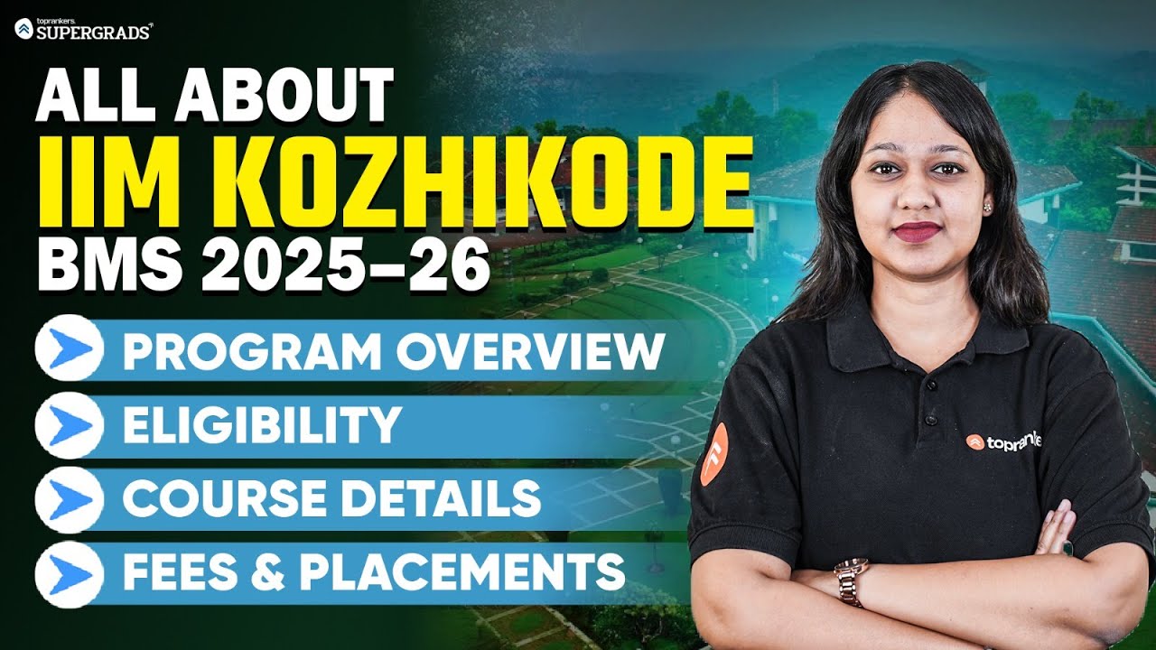 All About IIM Kozhikode BMS 2025-26 | Program, Eligibility, Fees & Placements Explained