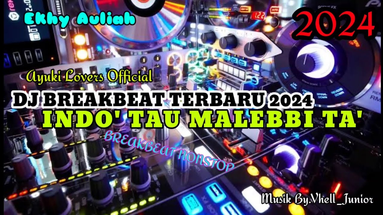 DJ INDO' TAU MALEBBI TA' BREAKBEAT TERBARU 2023 NONSTOP BY VHELL_JUNIOR