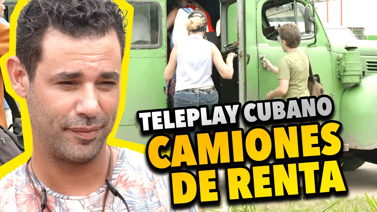 Teleplay Cubano: CAMIONES DE RENTA 🎯