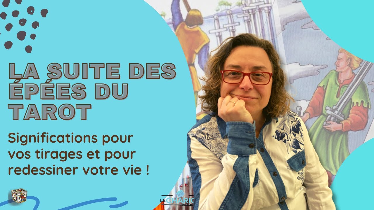 Mieux comprendre la suite des épées du Tarot [cartes du Tarot]