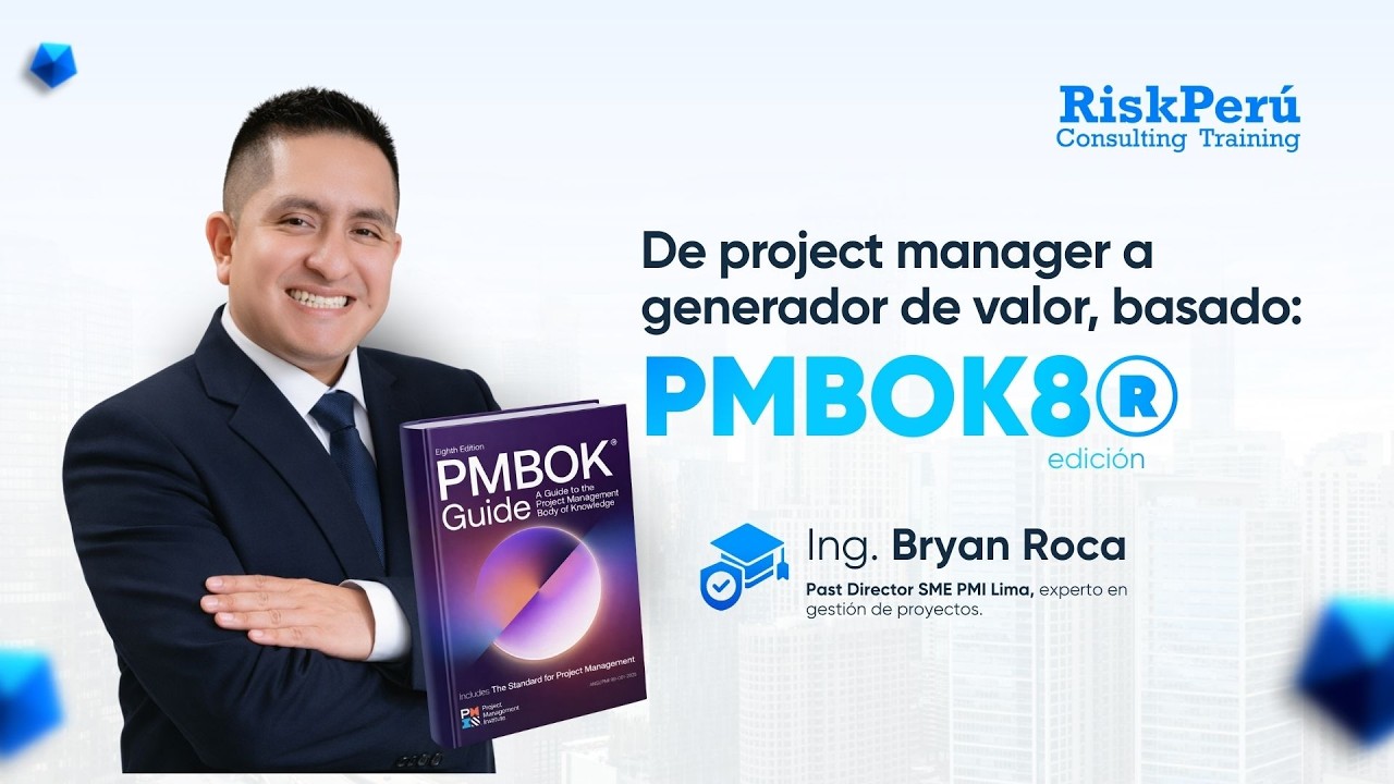 De Project Manager a generador de valor, basado: PMBOK® 8
