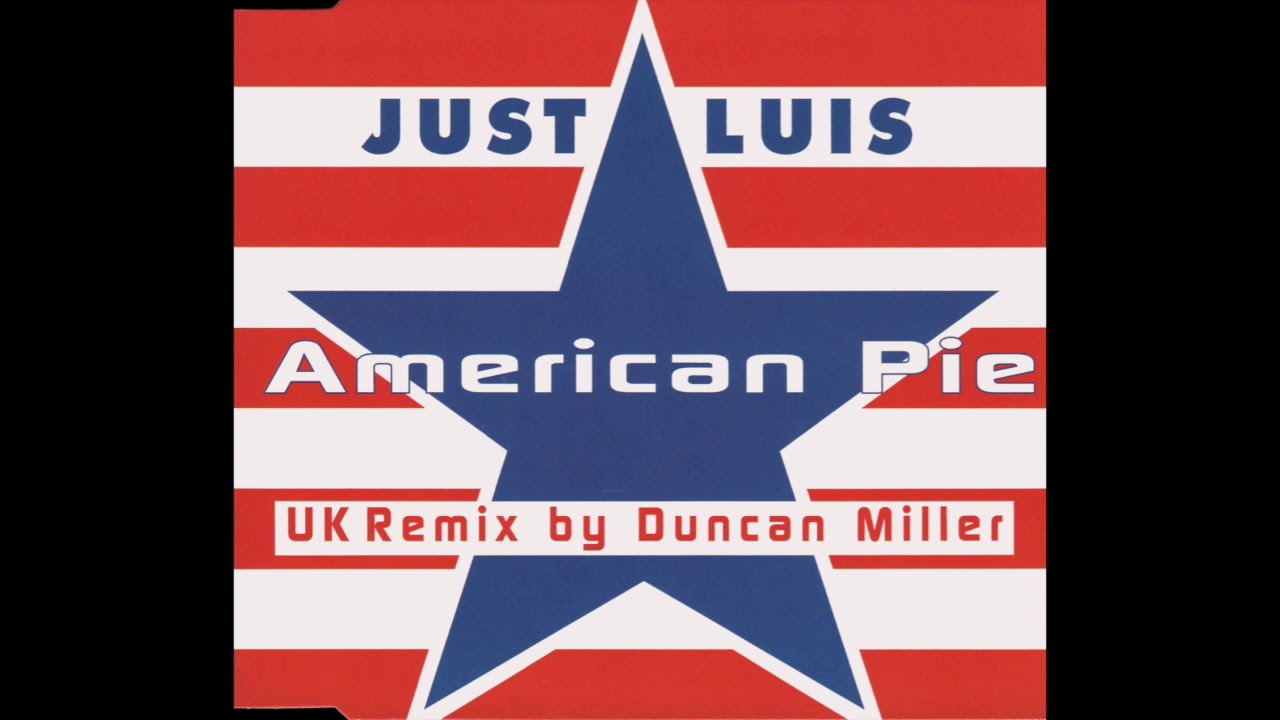 Just Luis - American Pie (Full Length Version)