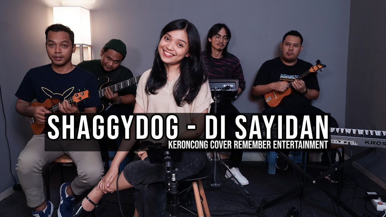 [ KERONCONG ] Shaggydog - Di Sayidan cover Remember Entertainment