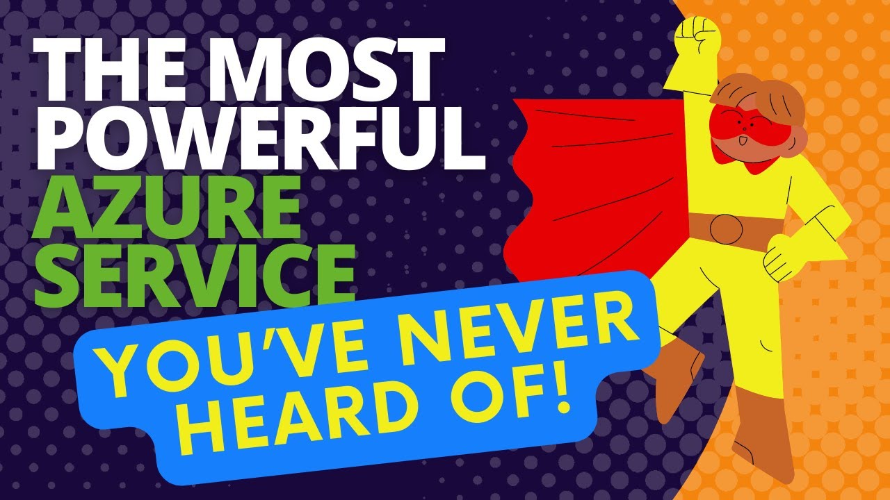 The Most Powerful Azure Service You&rsquo;ve Never Heard Of
