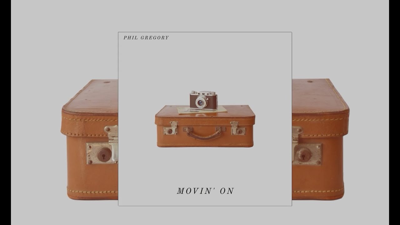 Phil Gregory - Movin' On Lyric Video