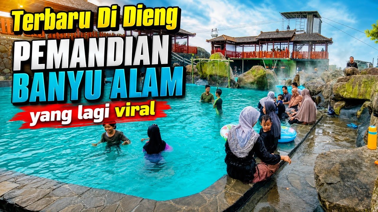 TERBARU DI DIENG || PEMANDIAN AIR PANAS BANYU ALAM DIENG YANG DI KELILINGI VIEW PERBUKITAN