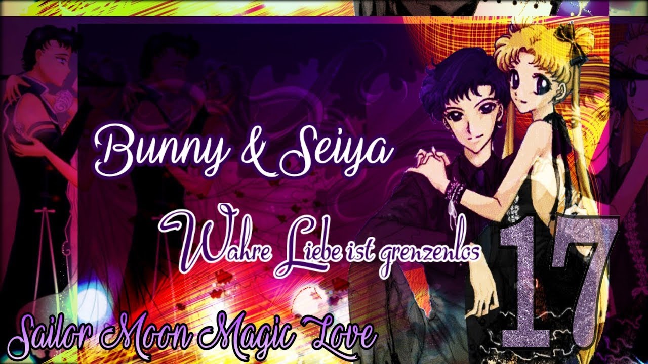 Bunny & Seiya - Wahre Liebe ist grenzenlos Episode 17