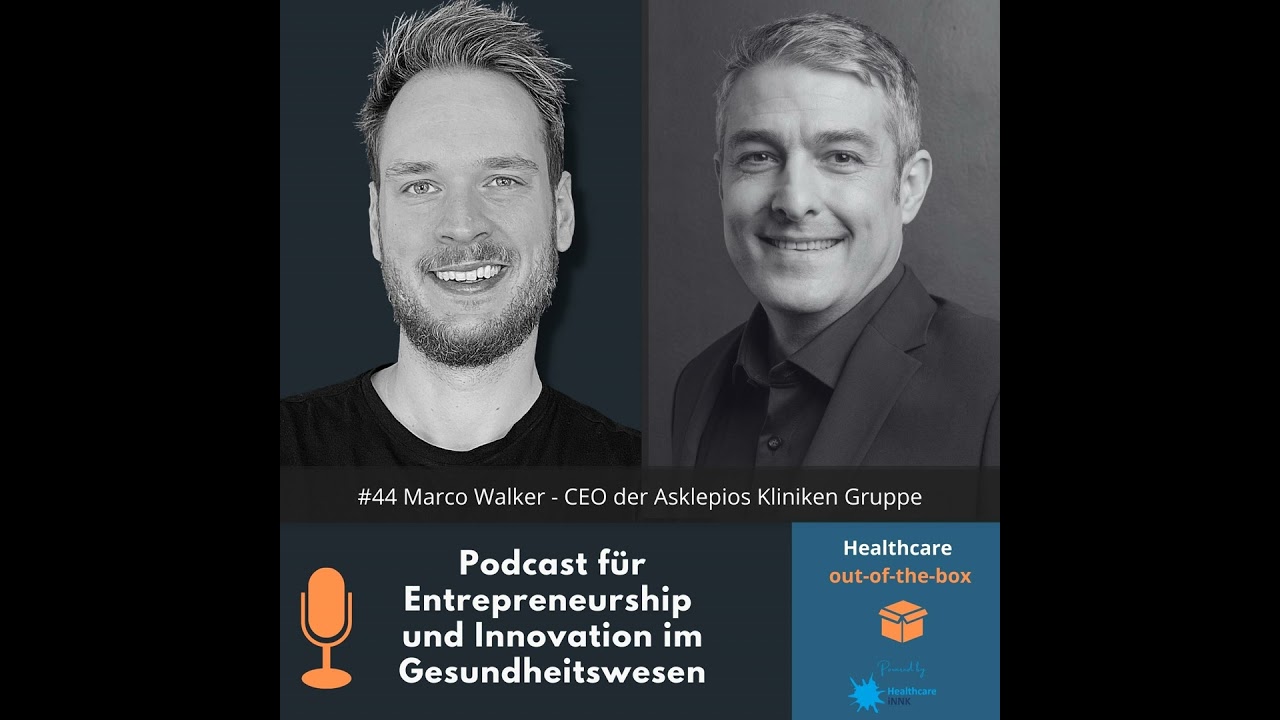 #44 Interview mit Marco Walker - CEO bei der Asklepios Kliniken Gruppe
