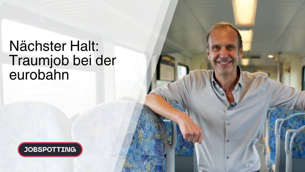 Dein neuer Job bei eurobahn🚆✨ I JOBSPOTTING