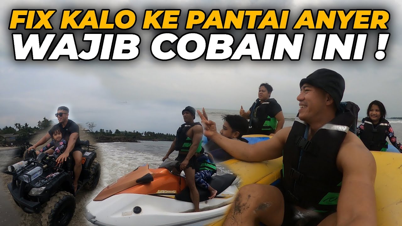 KALAU KE PANTAI ANYER WAJIB COBAIN INI ‼️ DIJAMIN KELUARGA HAPPY (Part2)