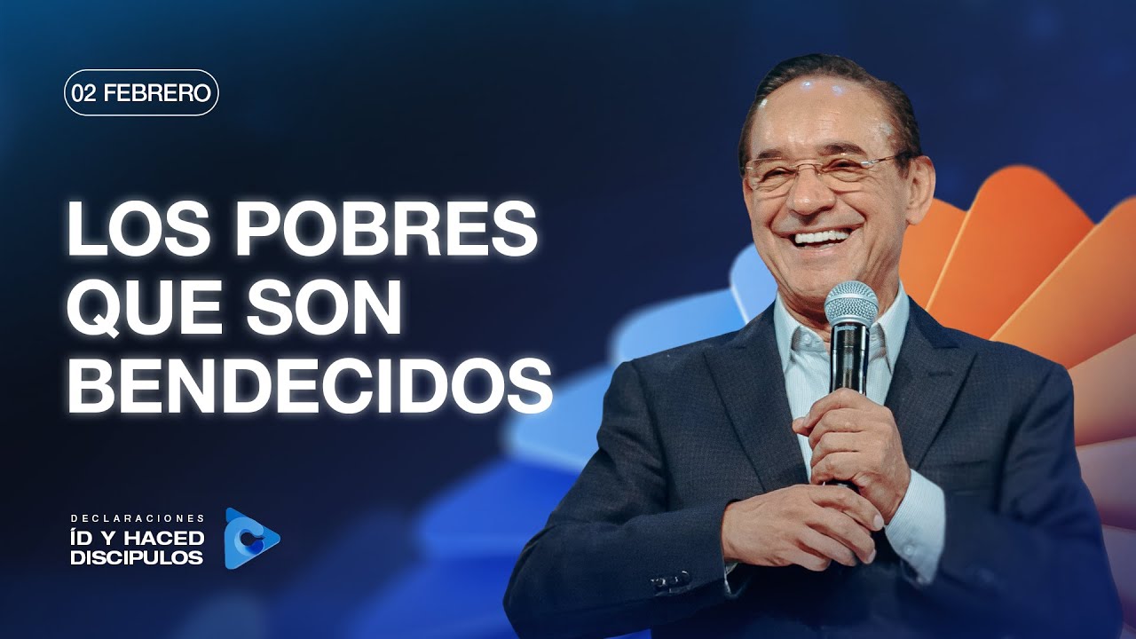 Declaraci&oacute;n del d&iacute;a - Los pobres que son bendecidos - 02 febrero 2026