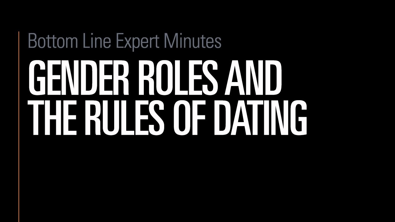 Gender Roles and the Rules of Dating