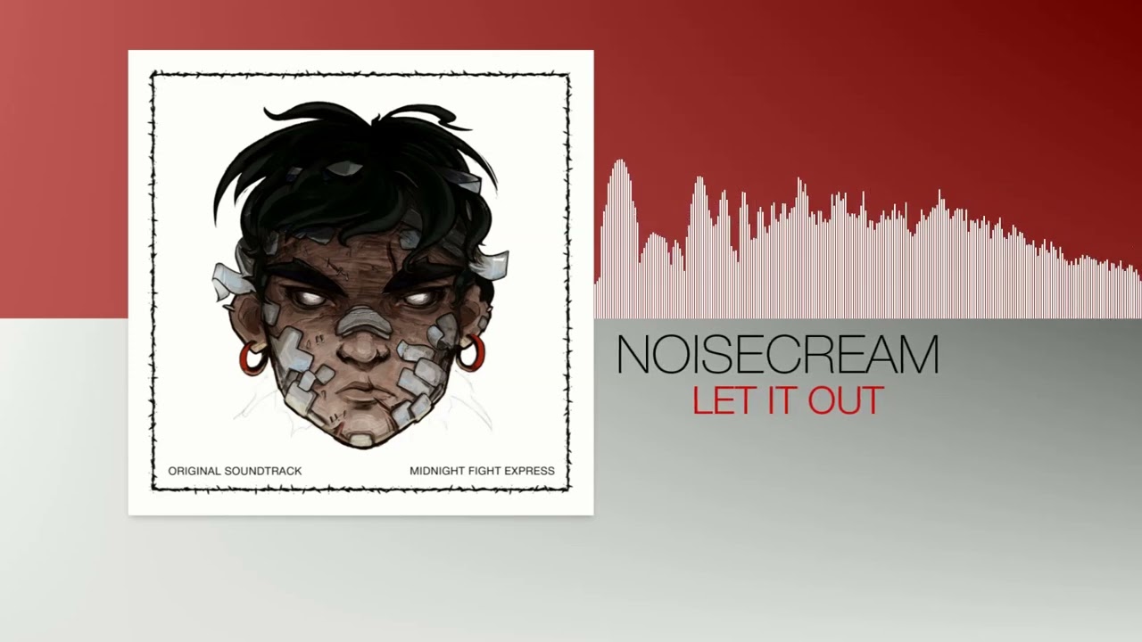 Noisecream - Let It Out (Midnight Fight Express OST)