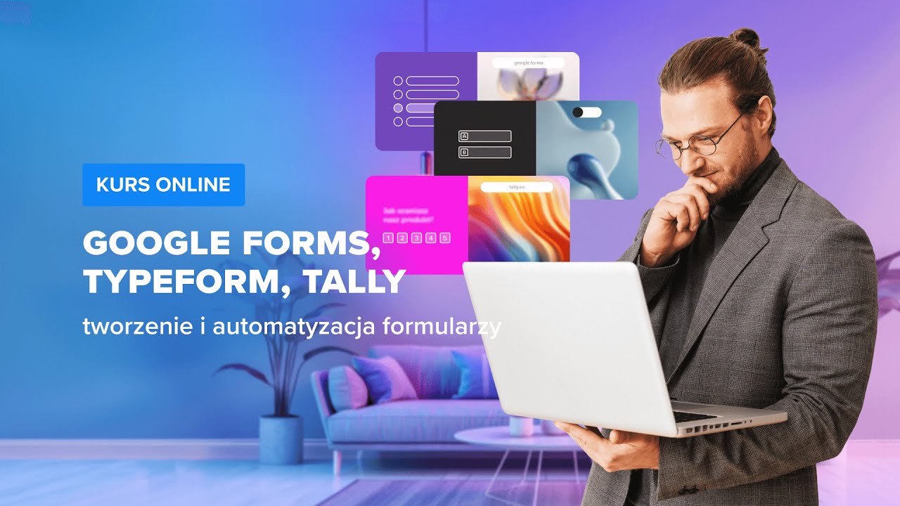 Google Forms,Typeform, Tally -TWORZENIE i AUTOMATYZACJA formularzy |Wstęp do kursu|▶strefakursow.pl◀