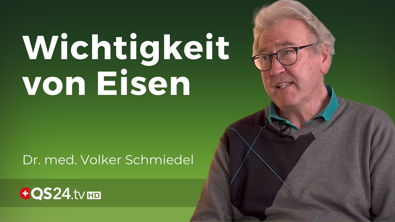 Die ernsthaften Konsequenzen von Eisenmangel | Dr. med. Volker Schmiedel  | NaturMEDIZIN | @QS24 - Schweizer Gesundheitsfernsehen