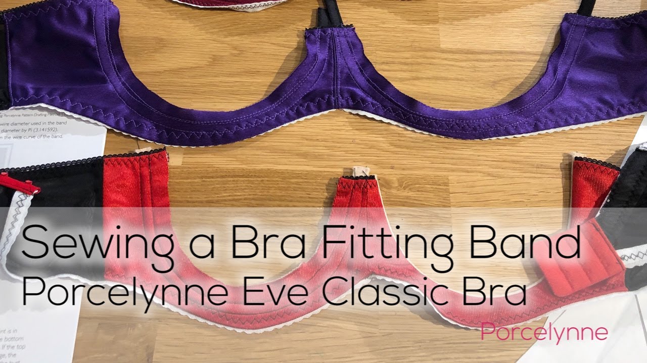 Sewing the Fitting Band for a Bra Featuring the Eve Classic Bra by Porcelynne
