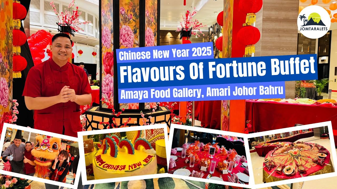 Amari Hotel Johor Bahru’s Epic Chinese New Year Buffet 2025 | Flavours of Fortune Feast!