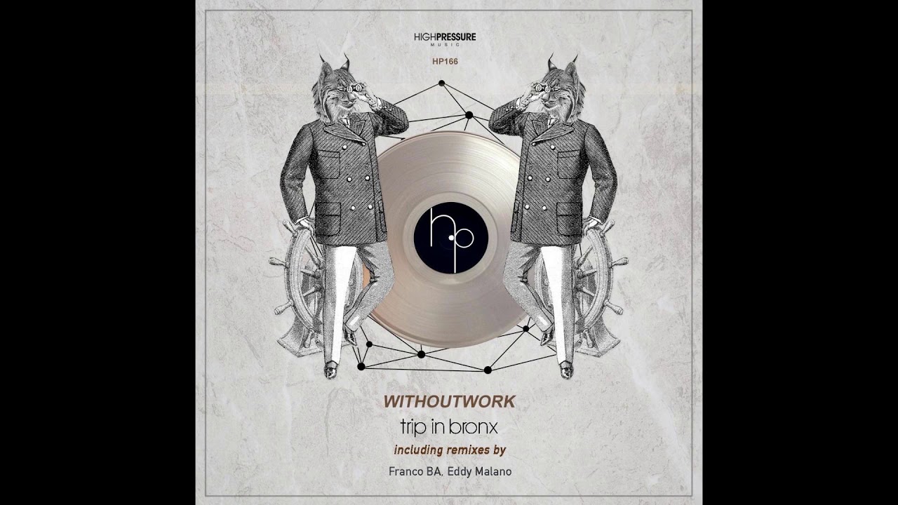 Withoutwork - Trip In Bronx (Eddy Malano Remix)