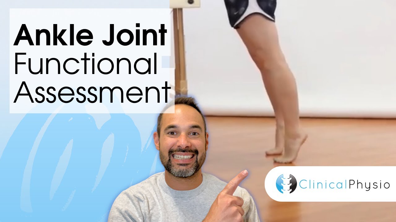 Ankle Functional Assessment | Clinical Physio
