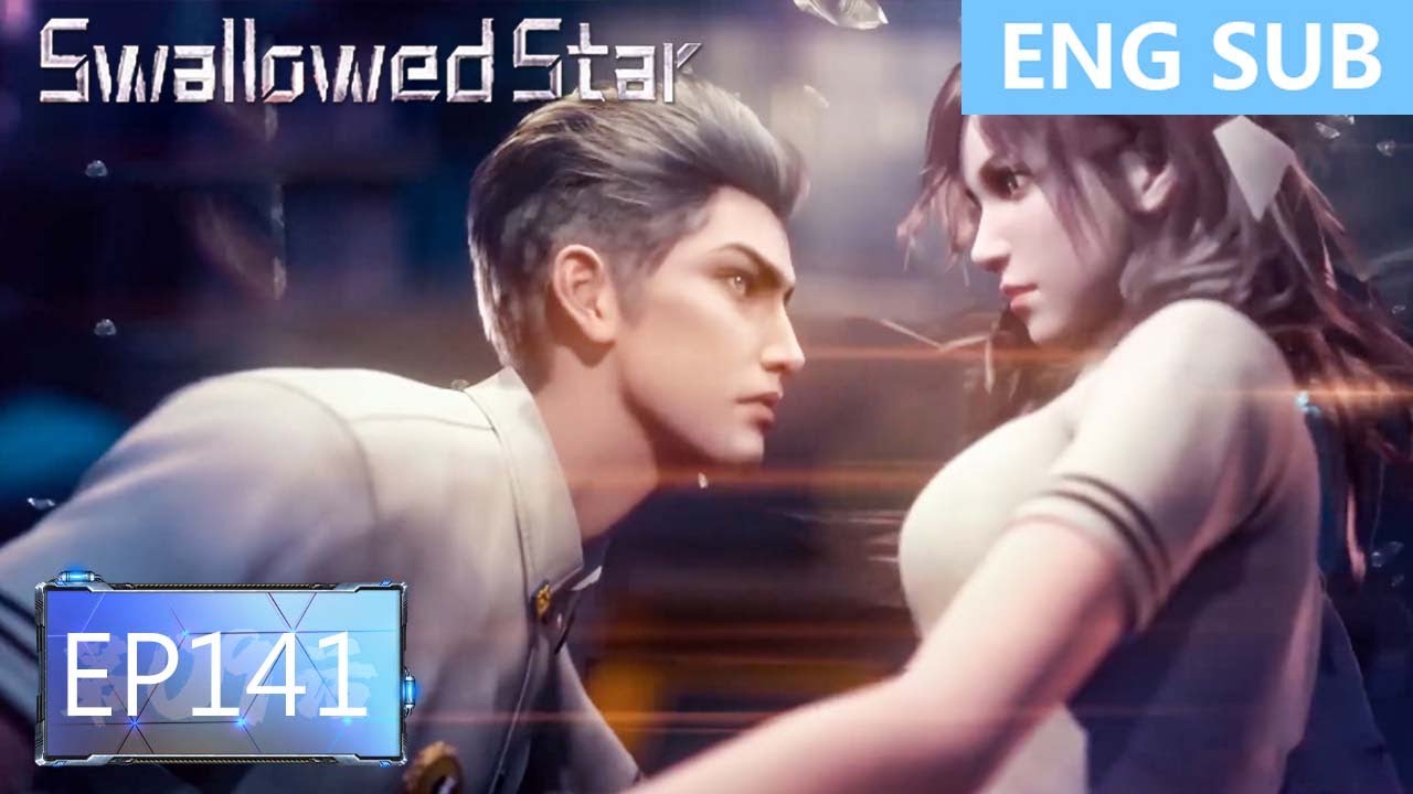 [Eng Sub] Swallowed Star EP141
