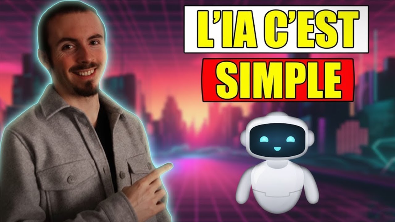 Comprendre l&rsquo;IA FACILEMENT (Formation Compl&egrave;te Gratuite)