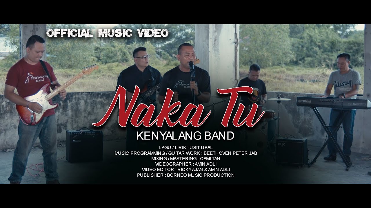 Kenyalang Band - Naka Tu (Official Music Video)
