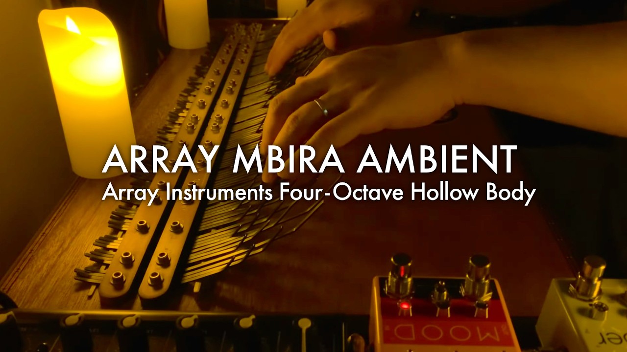 Ambient on the Array Mbira 