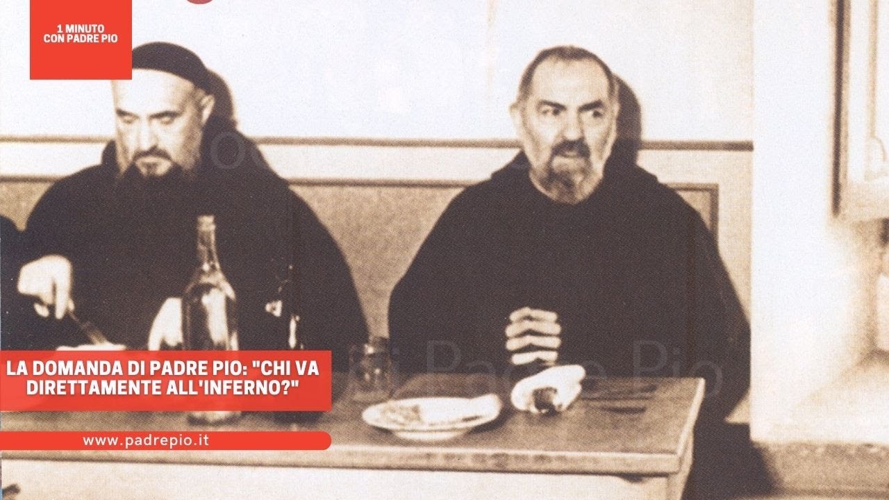 La domanda di Padre Pio: 