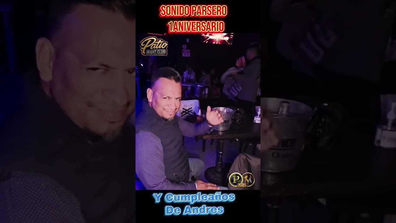 1ANIVERSARIO DE SONIDO PARSERO Y CUMPLEAN̈OS DE ANDRES 