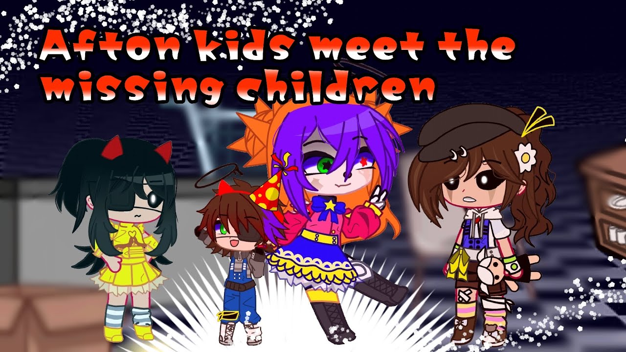 Afton kids meet the missing children//Afton Family Reunion Part 4/?||FNaF||My AU||GC||