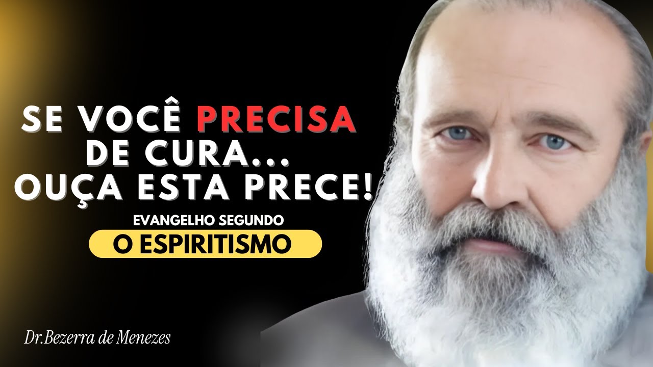 A Prece Mais Poderosa de Bezerra de Menezes Para PEDIR  Cura |Alívio da Alma| Oração Espírita Acalma