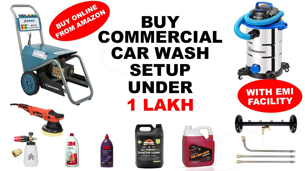 Buy Commercial Car Wash Setup Under 1 Lakh | Machines + Chemicals | With EMI Facility