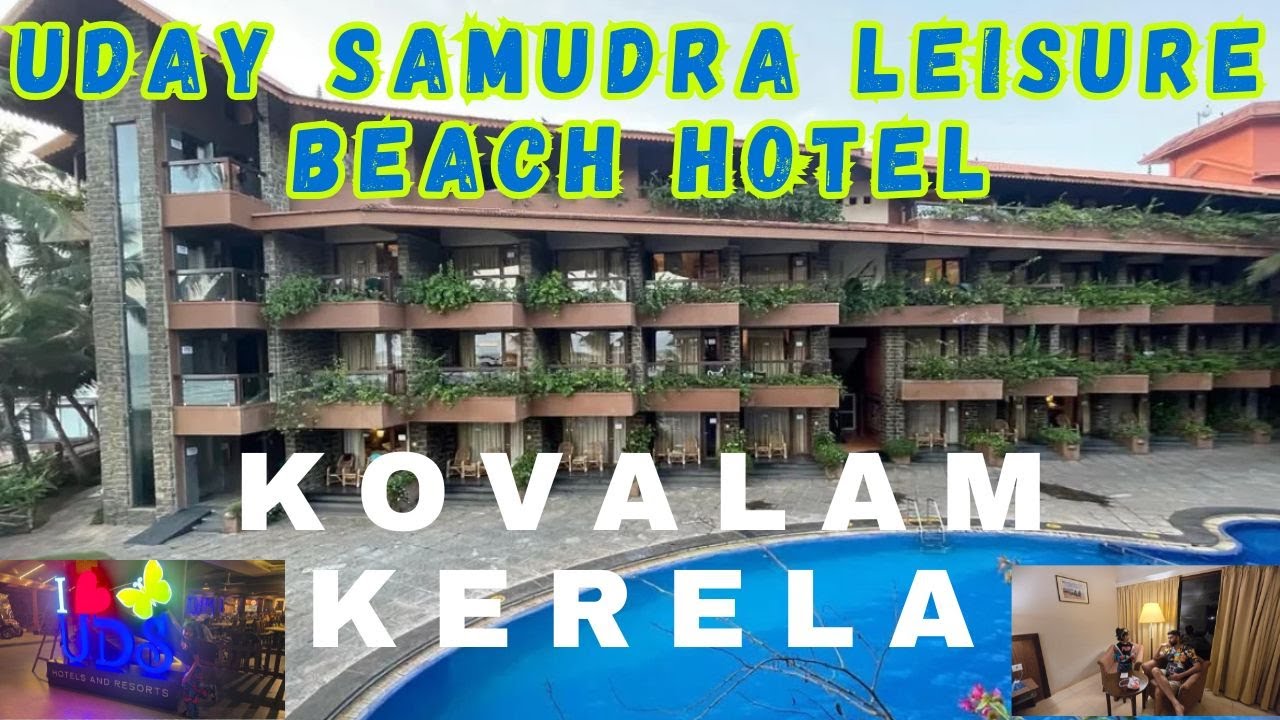 UDAY SAMUDRA LEISURE BEACH HOTEL KOVALAM, KERALA | UDS KOVALAM, KERALA | Best Hotel in KOVALAM