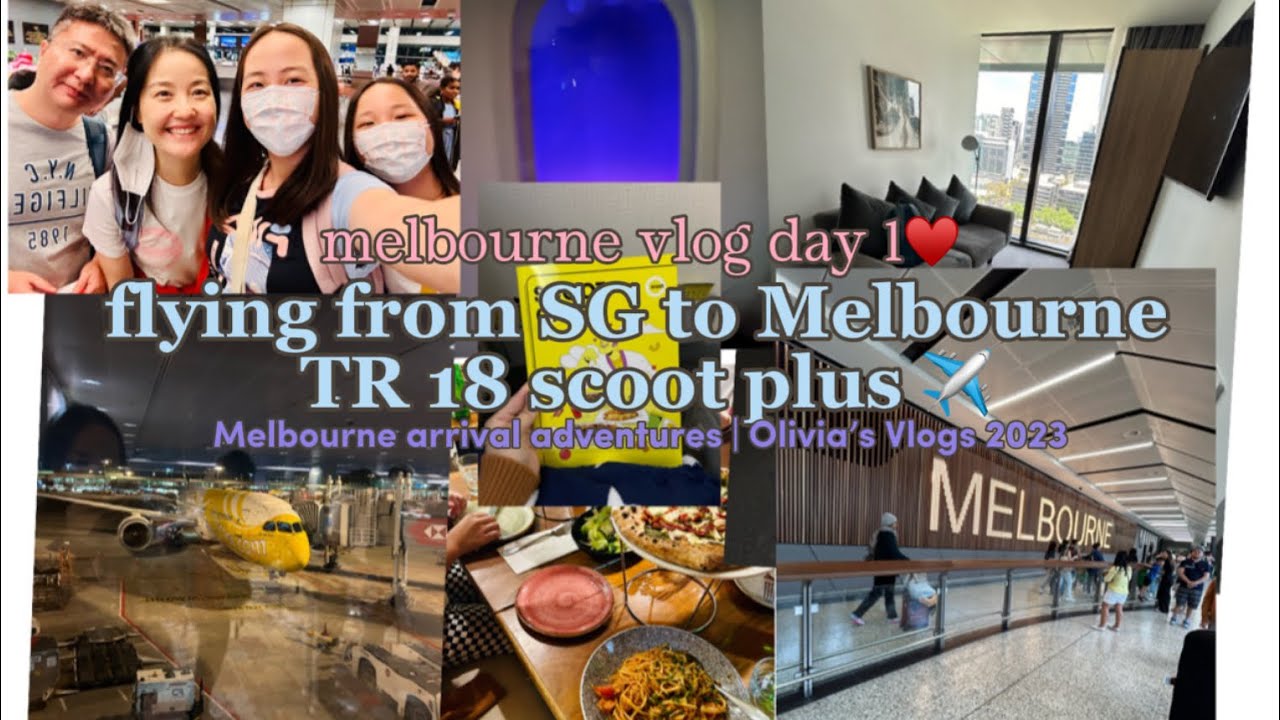 TR18 scootplus Singapore to Melbourne ✈️♥️ Melbourne vlog day 1 | arrival adventures! 🇦🇺watch now!