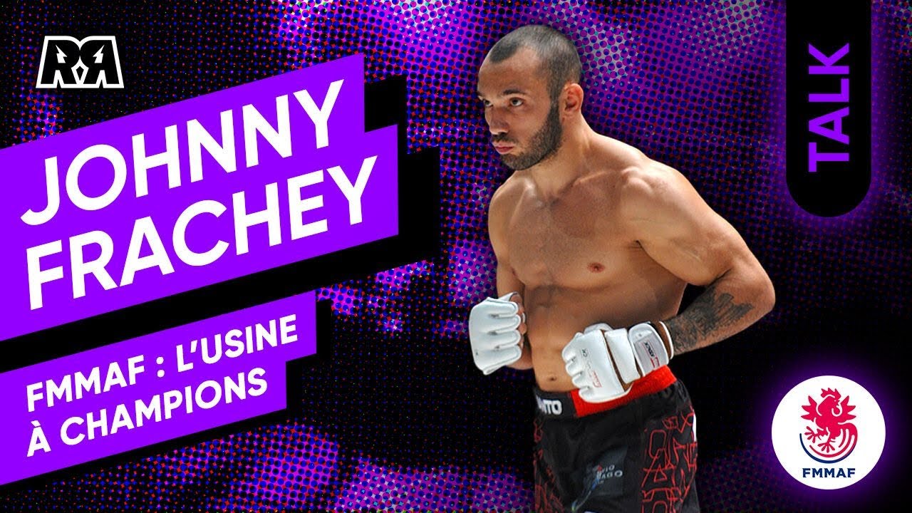 Talk Johnny Frachey : A la recherche de la performance au cœur de la FMMAF