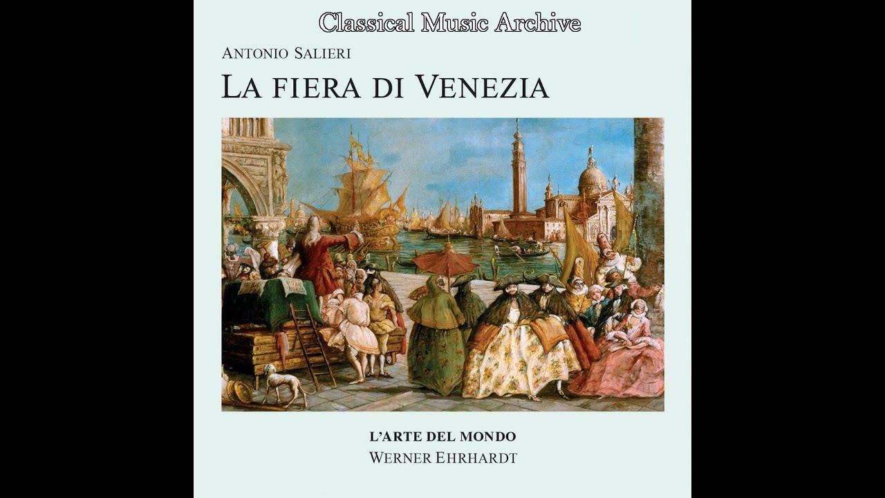 Antonio Salieri: La Fiera di Venezia by L'arte del mondo - 10 Tracks